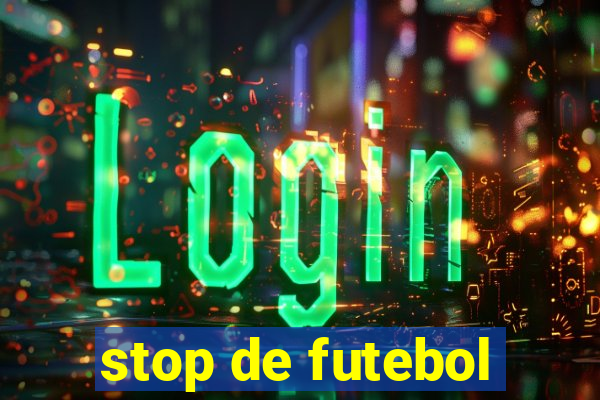 stop de futebol